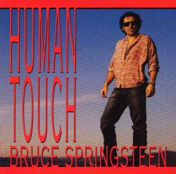 Bruce Springsteen : Human Touch (7')